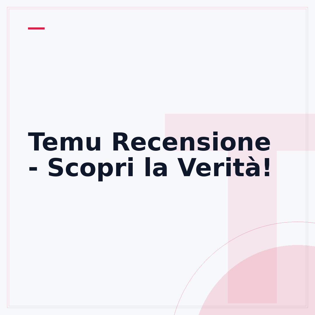 Temu Recensione - Scopri la Verità!