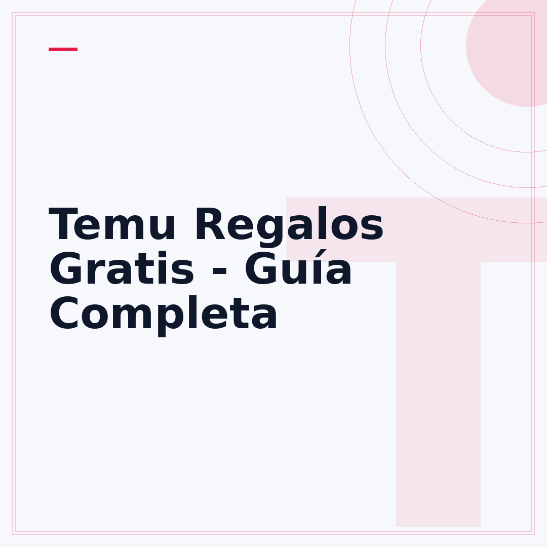 Temu Regalos Gratis - Guía Completa