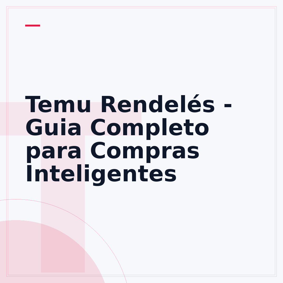 Temu Rendelés - Guia Completo para Compras Inteligentes