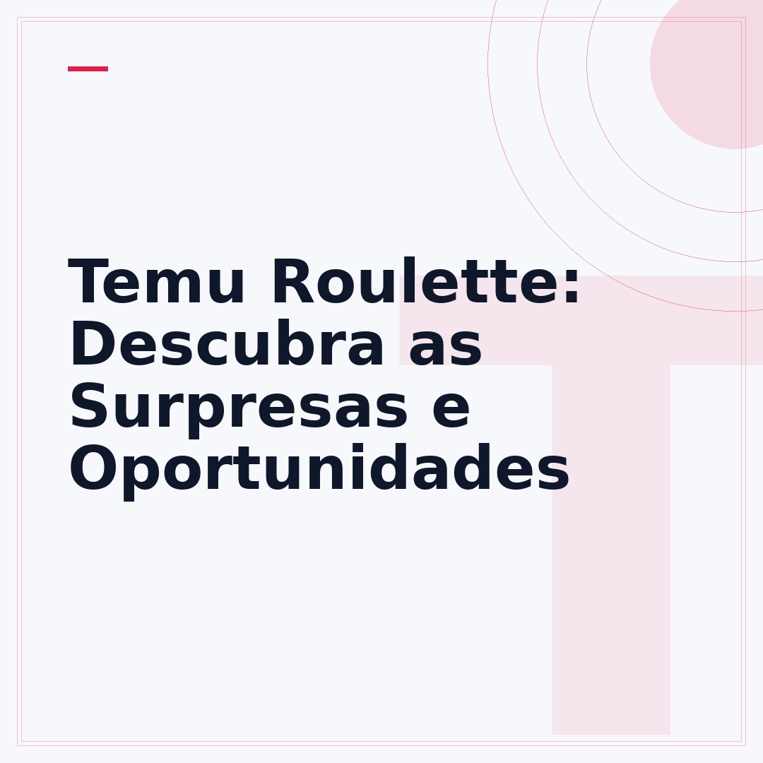Temu Roulette: Descubra as Surpresas e Oportunidades