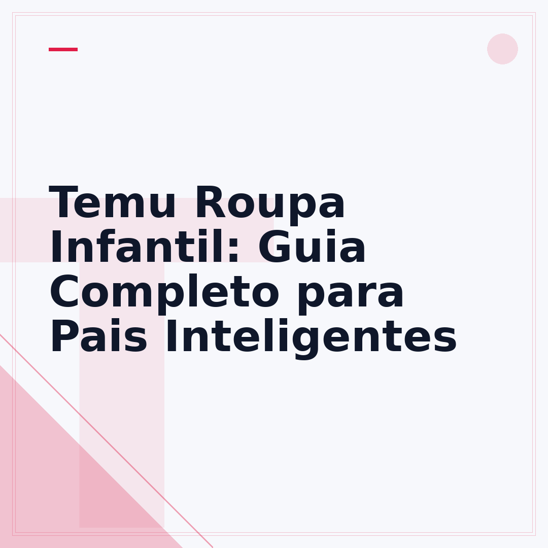 Temu Roupa Infantil: Guia Completo para Pais Inteligentes