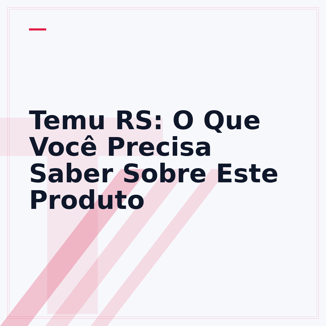 Temu RS: O Que Você Precisa Saber Sobre Este Produto