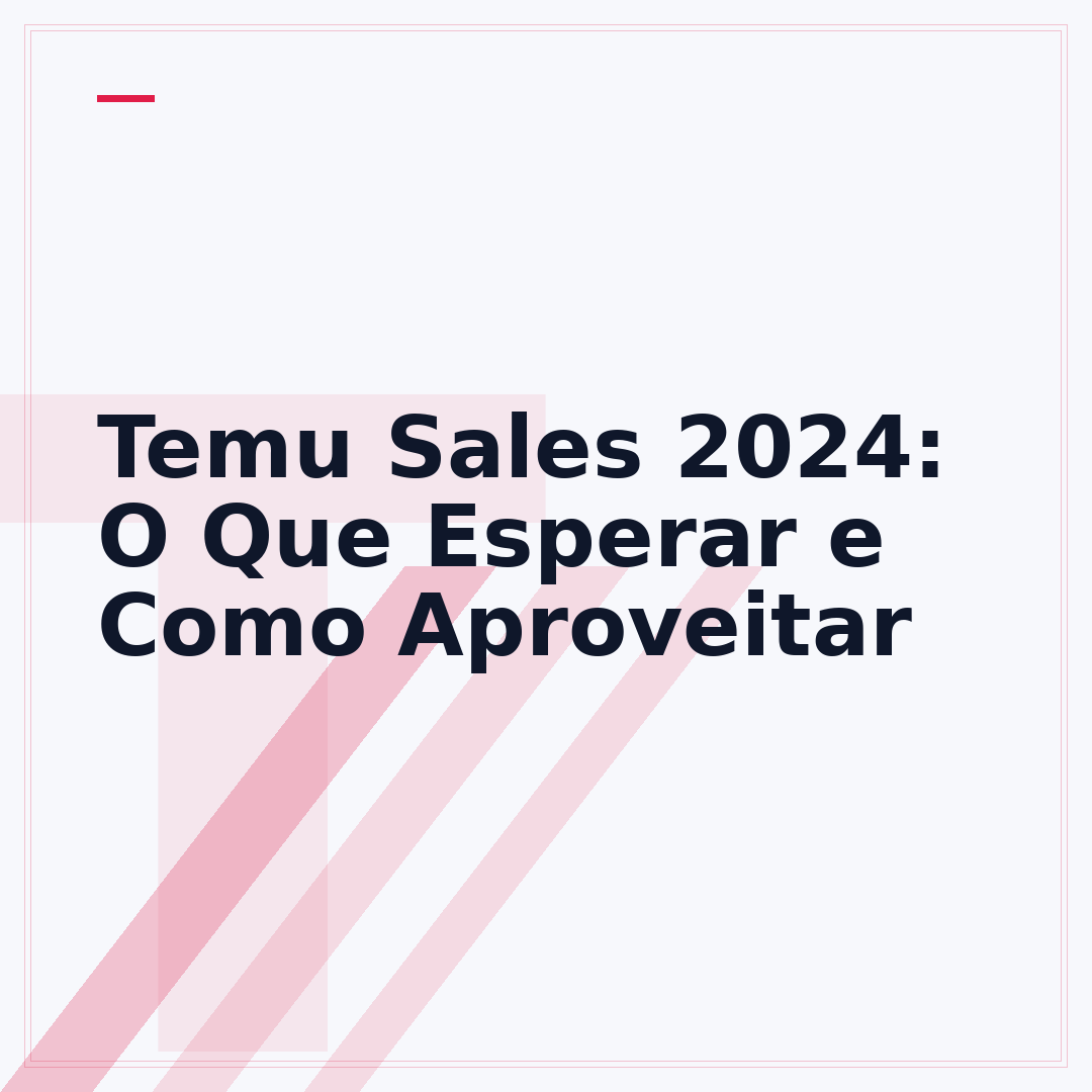 Temu Sales 2024: O Que Esperar e Como Aproveitar