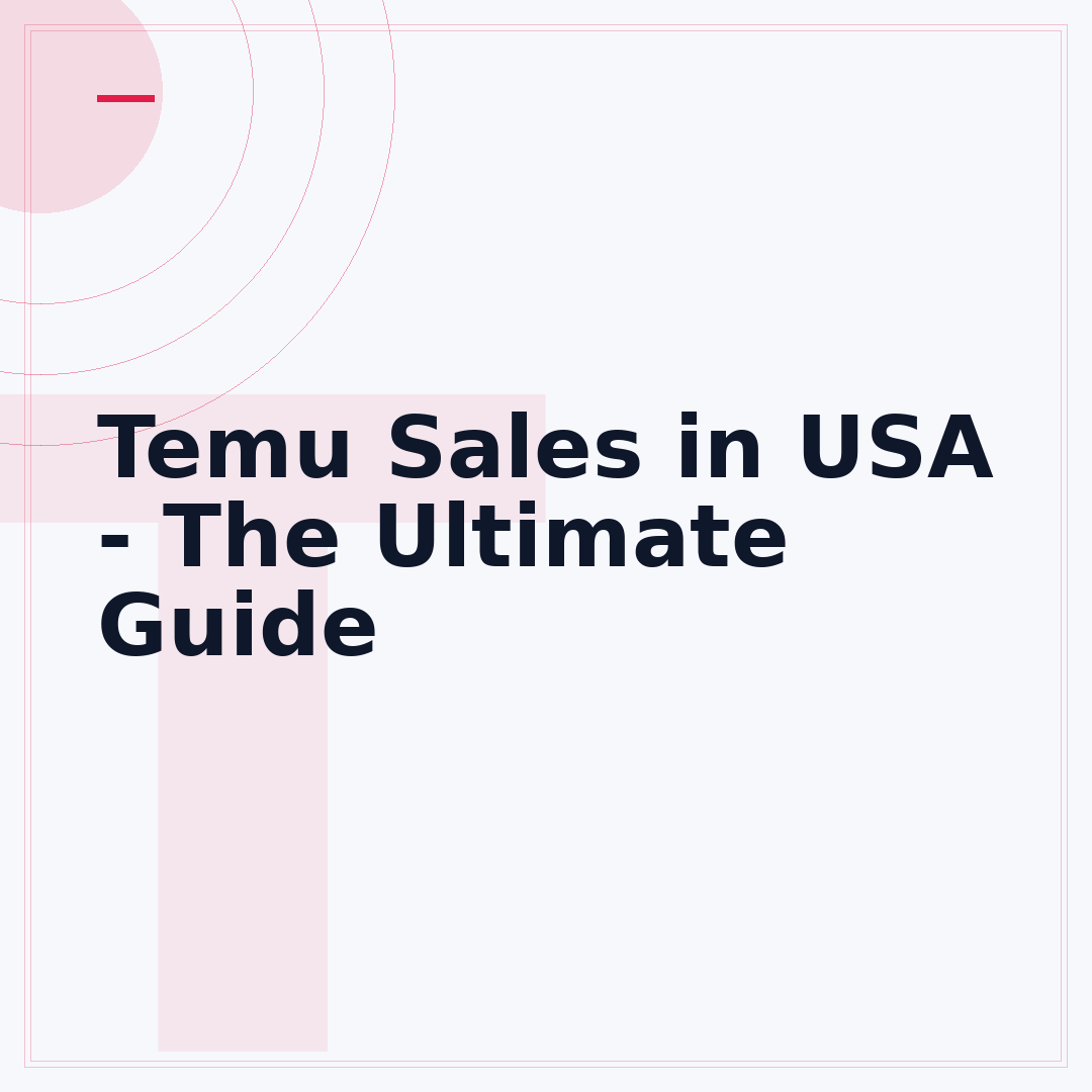 Temu Sales in USA - The Ultimate Guide