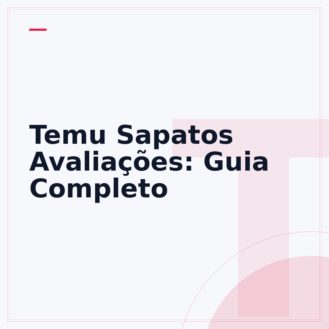 Temu Sapatos Avaliações: Guia Completo