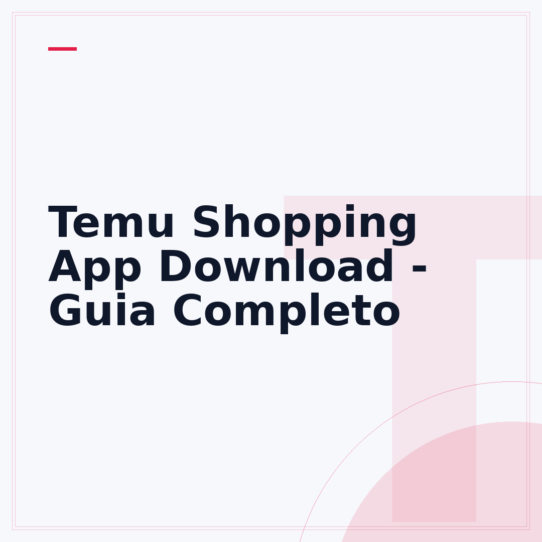 Temu Shopping App Download - Guia Completo