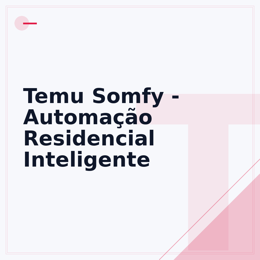 Temu Somfy - Automação Residencial Inteligente