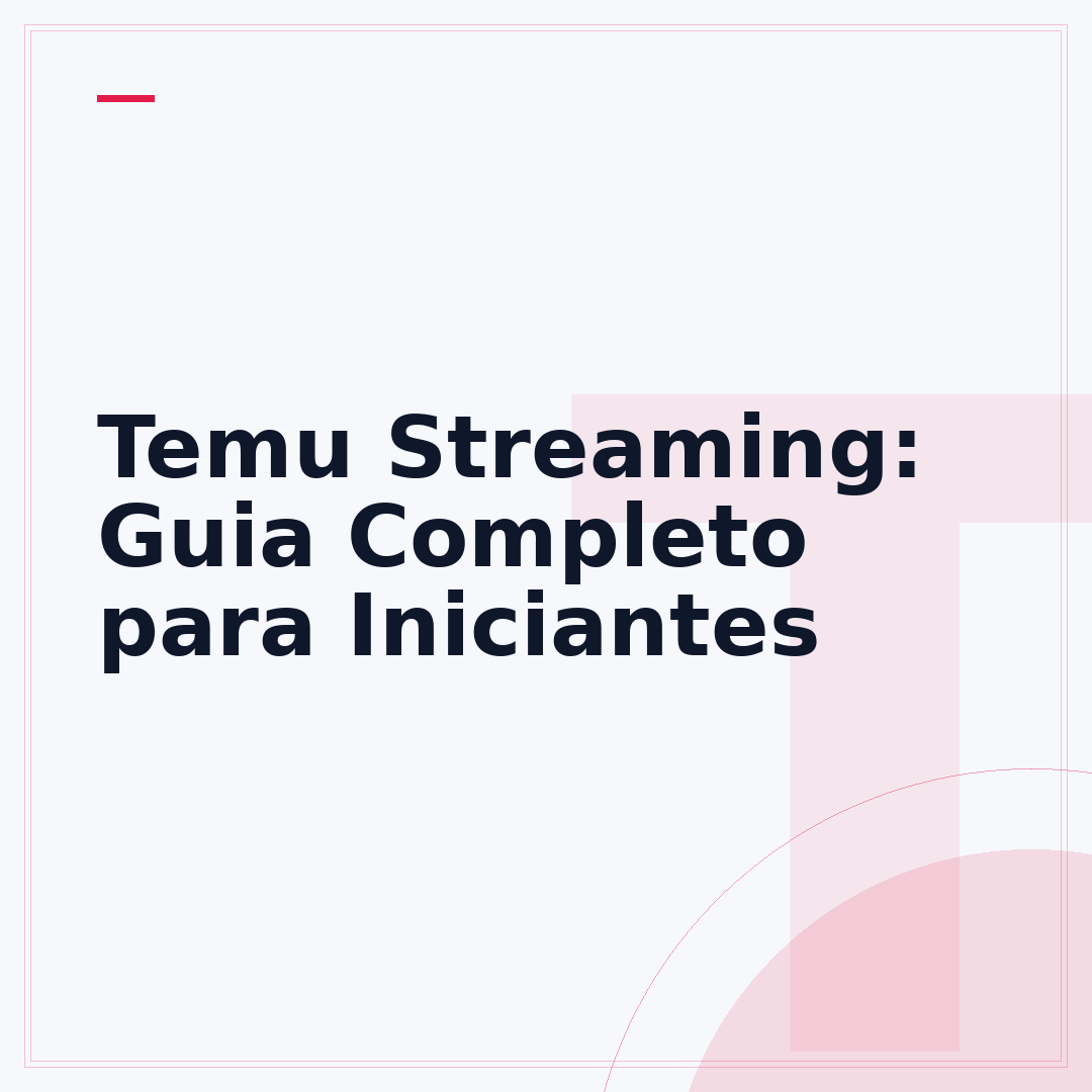 Temu Streaming: Guia Completo para Iniciantes
