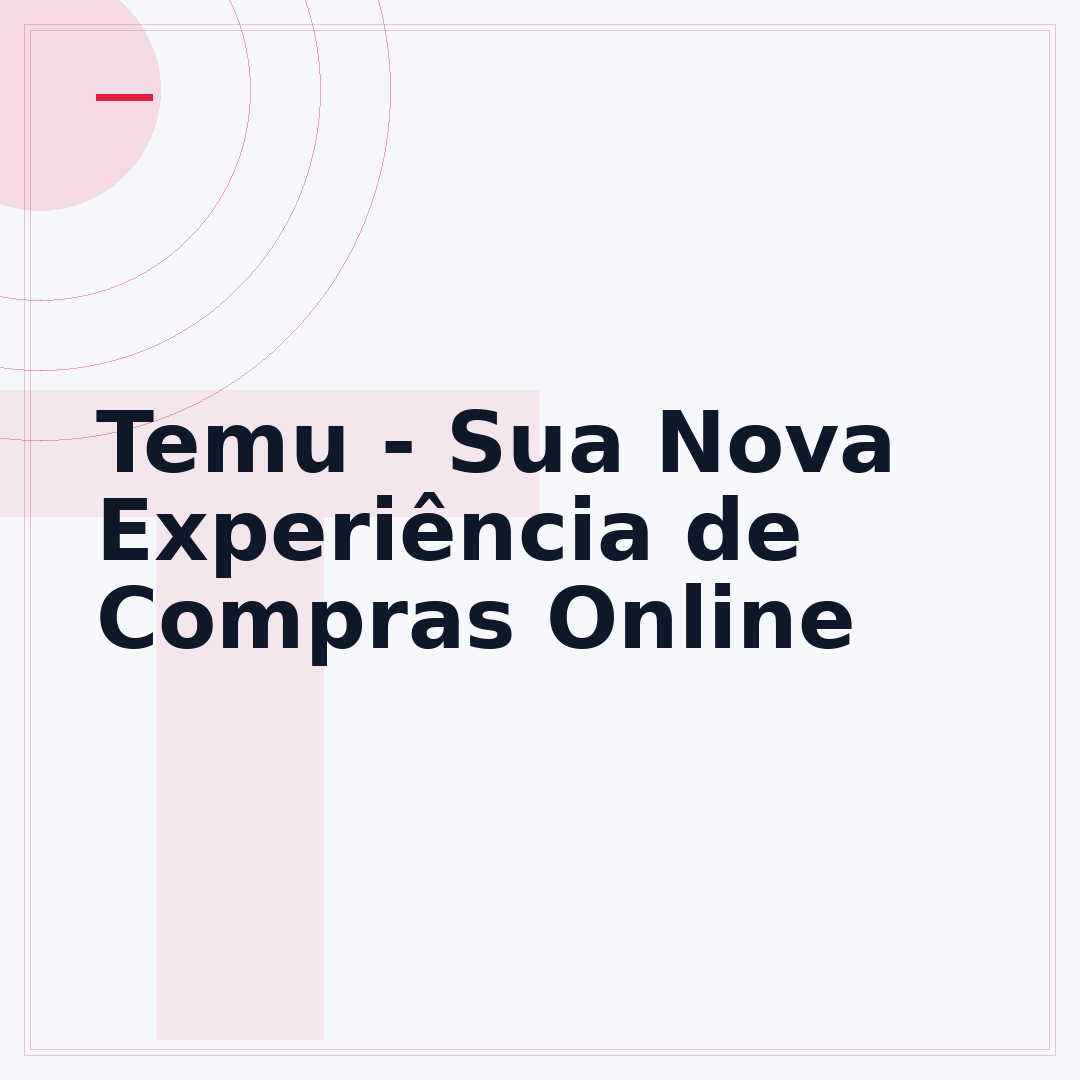 Temu - Sua Nova Experiência de Compras Online