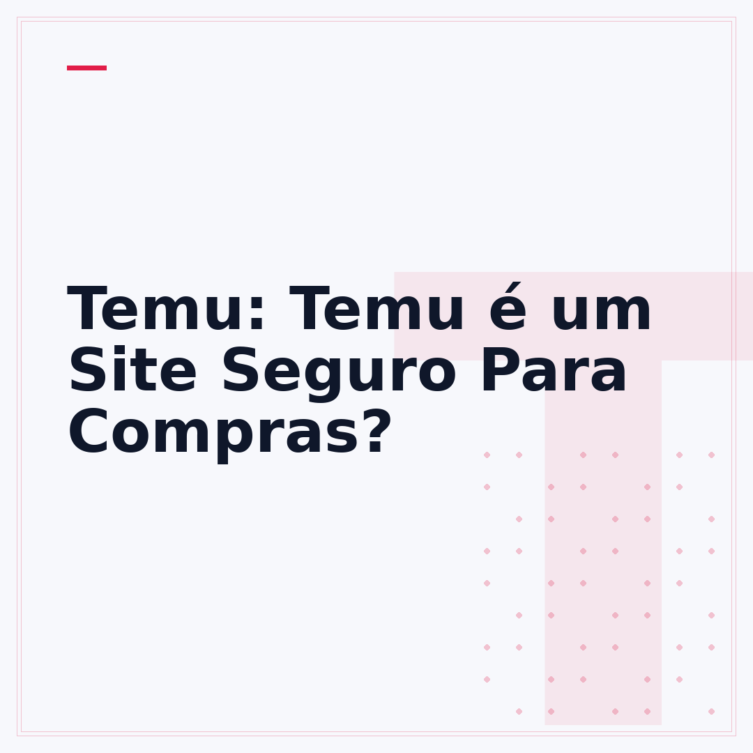 Temu: Temu é um Site Seguro Para Compras?