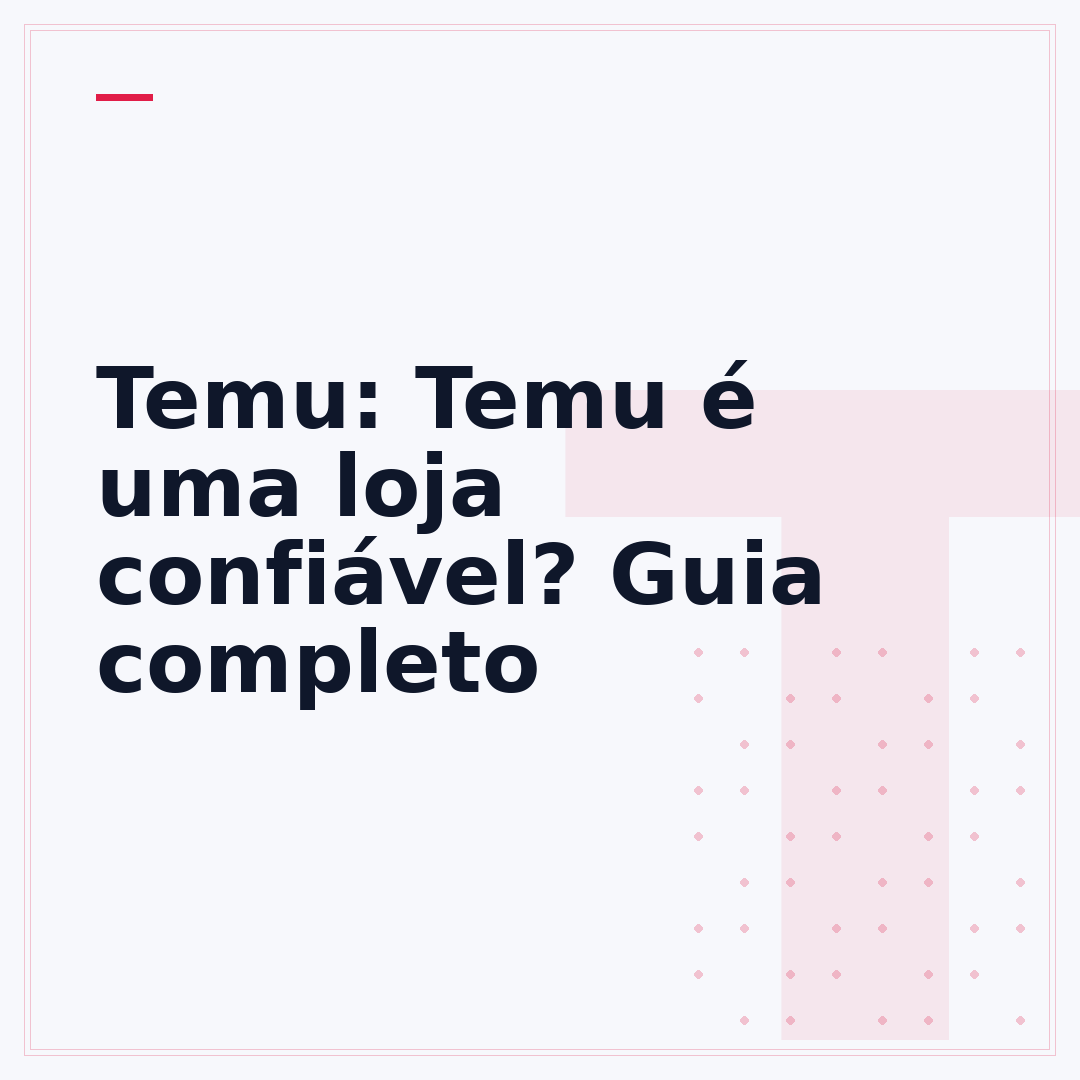 Temu: Temu é uma loja confiável? Guia completo