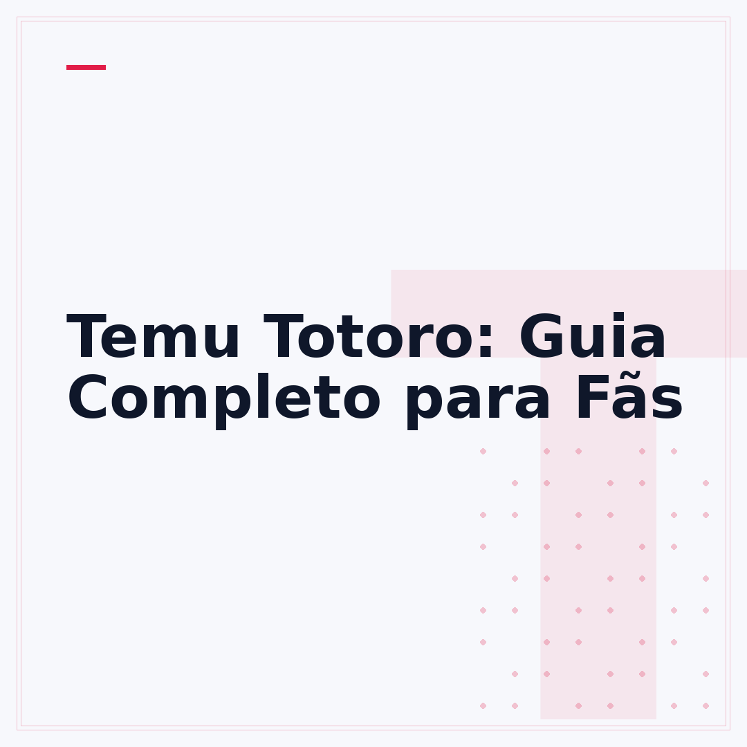 Temu Totoro: Guia Completo para Fãs
