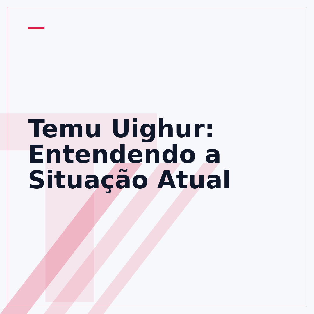 Temu Uighur: Entendendo a Situação Atual
