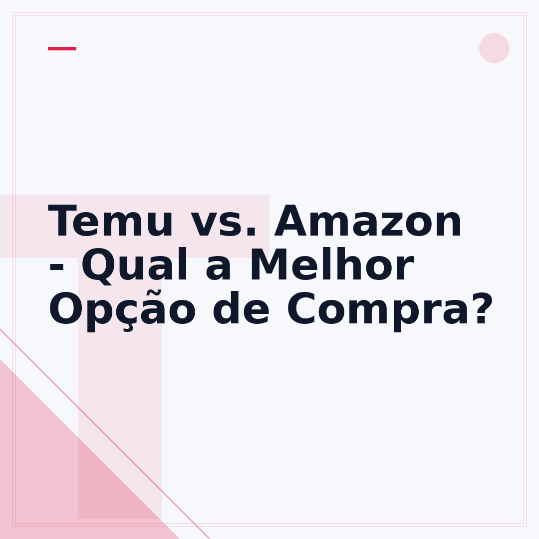 Temu vs. Amazon - Qual a Melhor Opção de Compra?