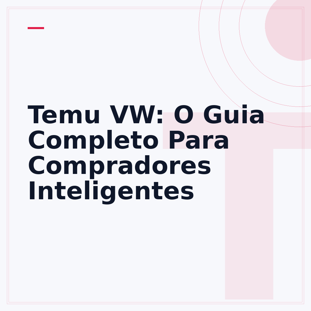 Temu VW: O Guia Completo Para Compradores Inteligentes