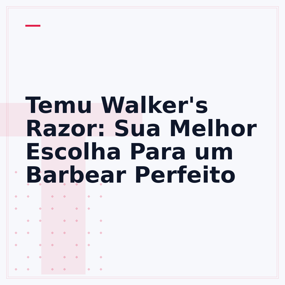 Temu Walker's Razor: Sua Melhor Escolha Para um Barbear Perfeito