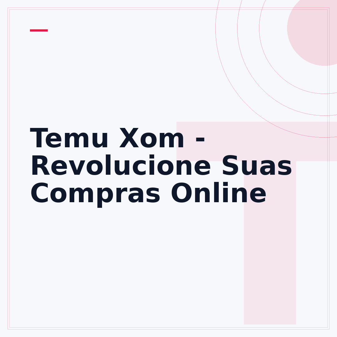 Temu Xom - Revolucione Suas Compras Online