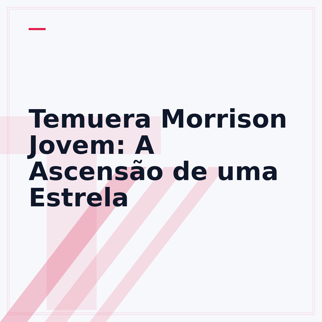 Temuera Morrison Jovem: A Ascensão de uma Estrela