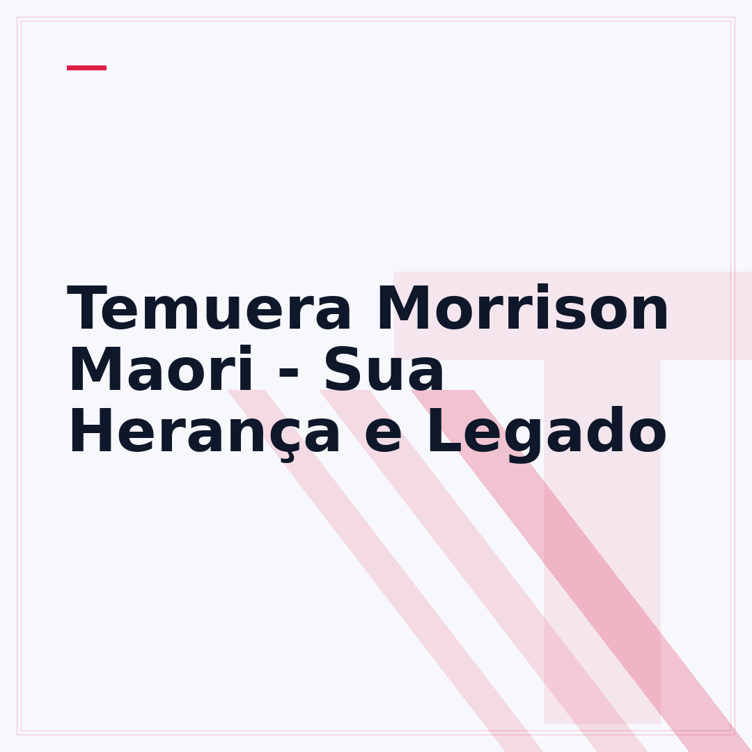 Temuera Morrison Maori - Sua Herança e Legado