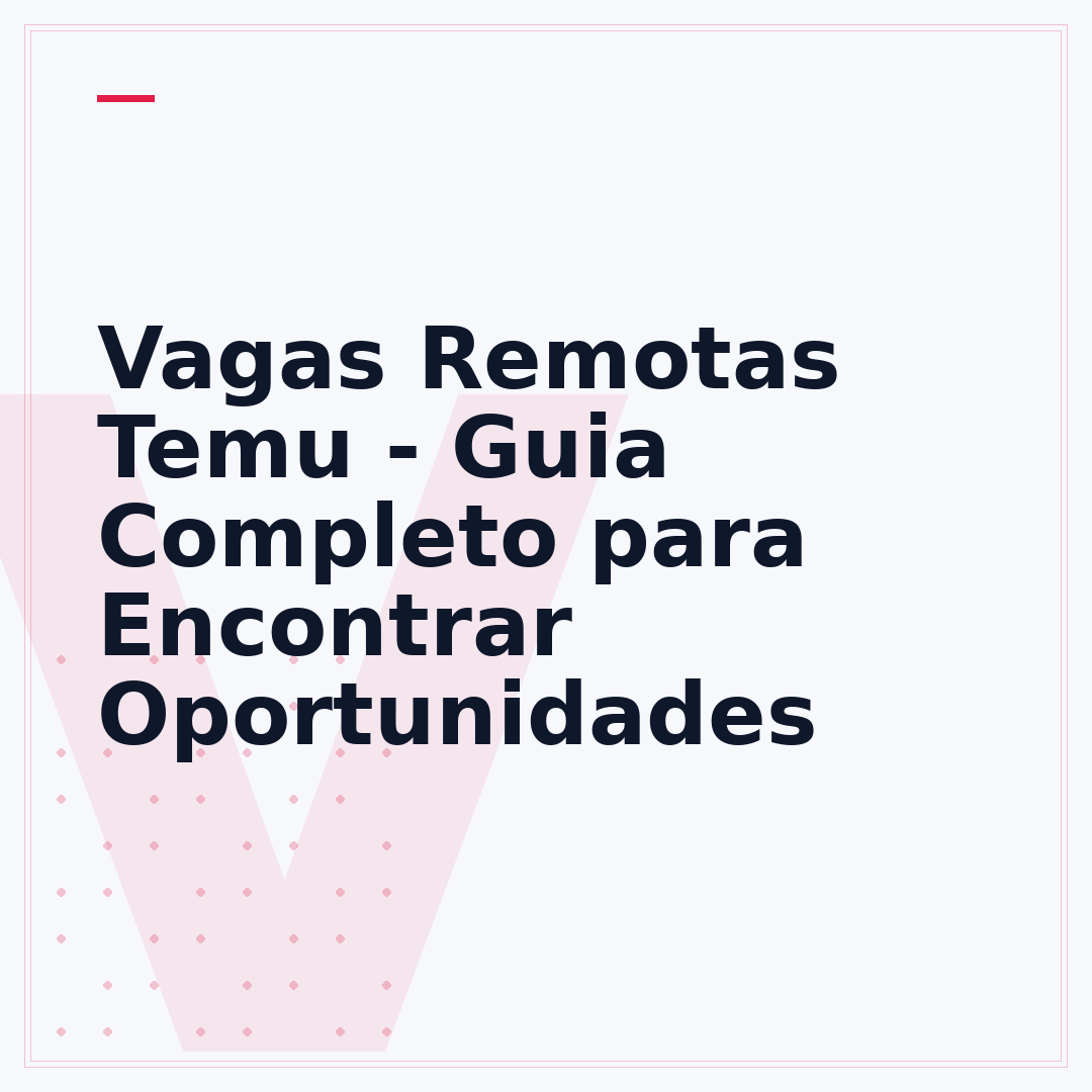 Vagas Remotas Temu - Guia Completo para Encontrar Oportunidades