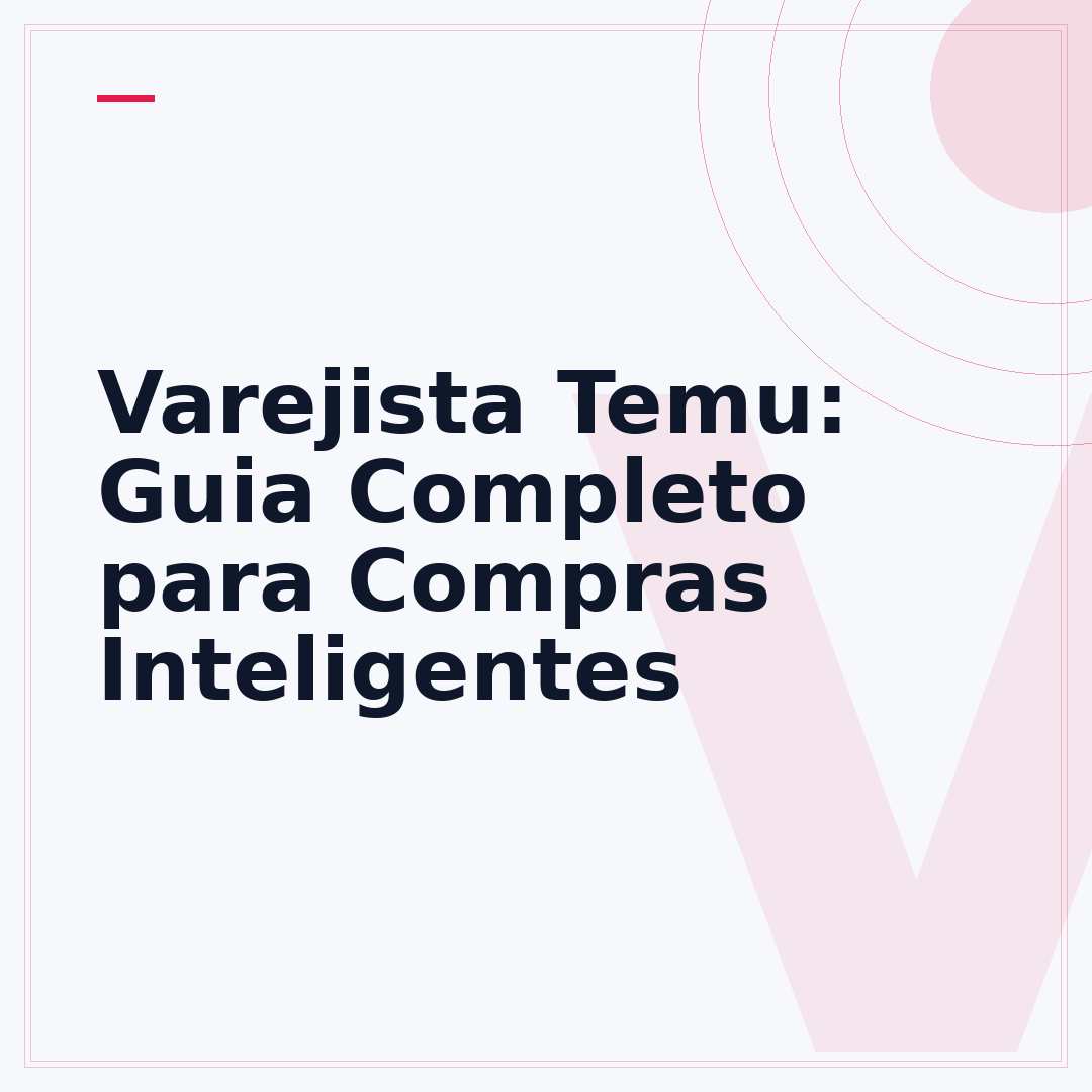 Varejista Temu: Guia Completo para Compras Inteligentes