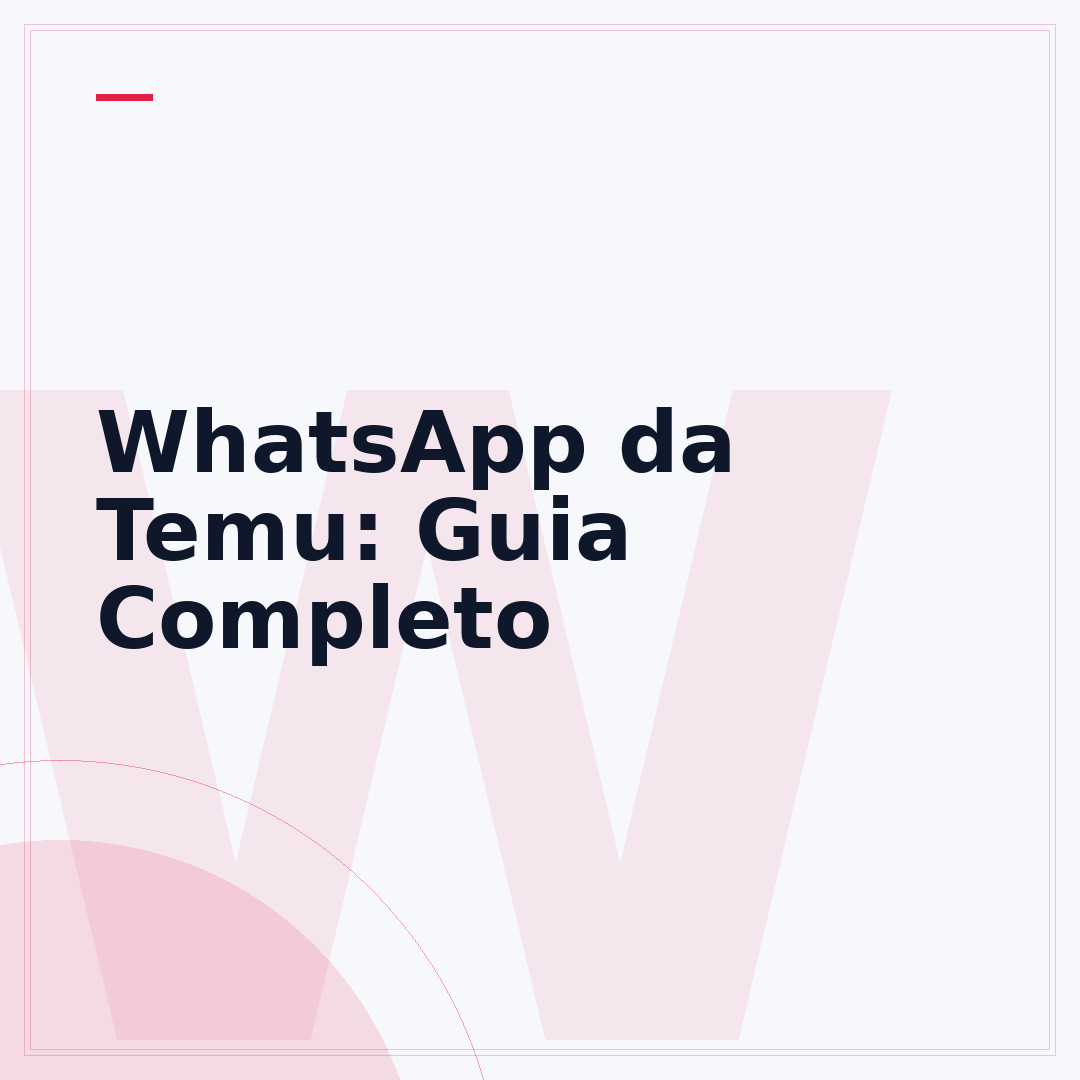 WhatsApp da Temu: Guia Completo